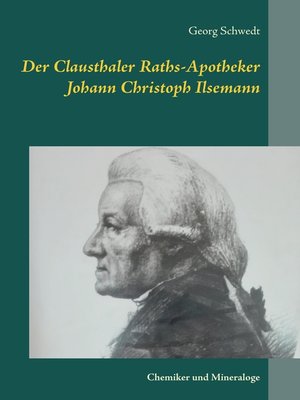 cover image of Der Clausthaler Raths-Apotheker Johann Christoph Ilsemann